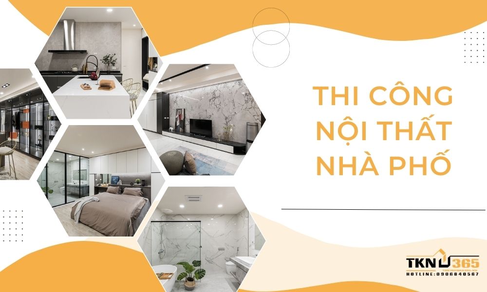 Nhận thi công thiết kế nội thất nhà phố, nhà ống giống bản vẽ 95%