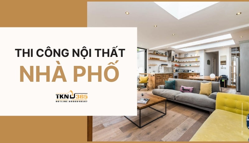thi công nội thất nhà phố