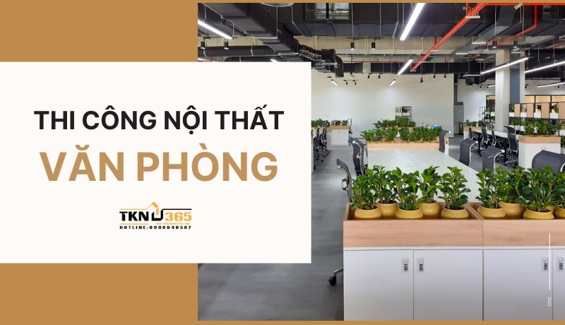 thi công nội thất văn phòng