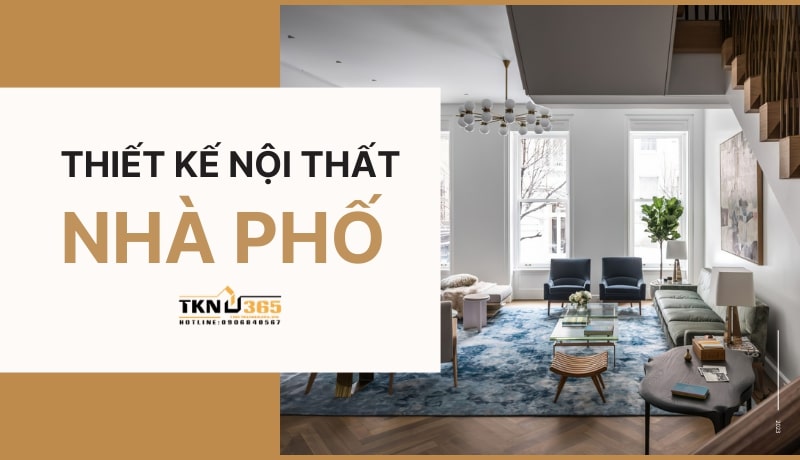 thiết kế nội thất nhà phố