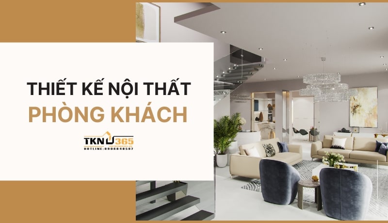 thiết kế nội thất phòng khách