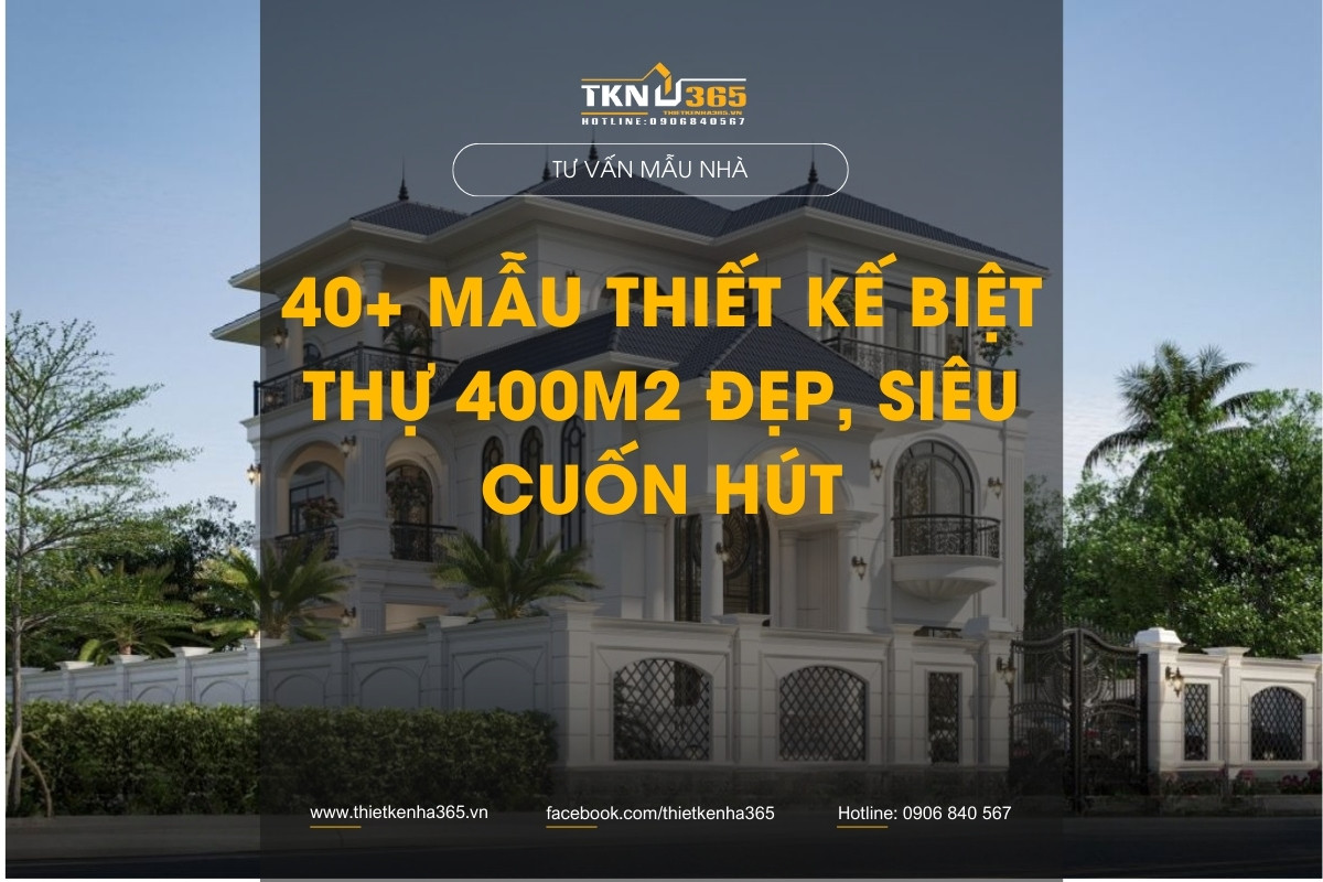 mẫu thiết kế biệt thự 400m2