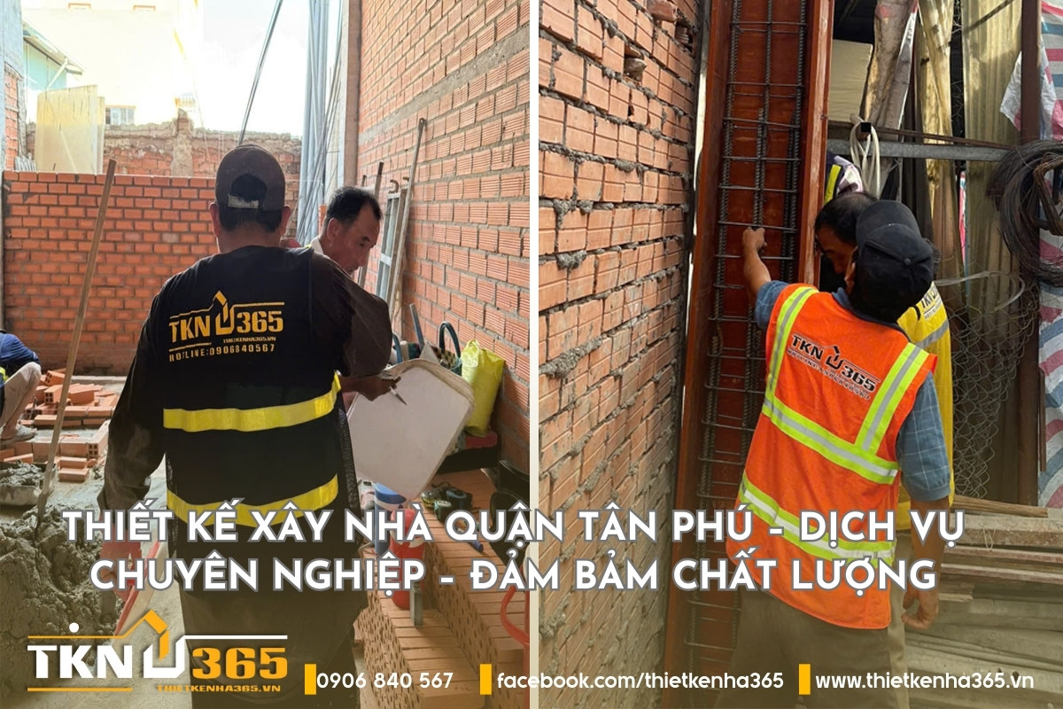 Thiết kế Xây Nhà Quận Tân Phú – Dịch vụ chuyên nghiệp - Thi công đảm bảm chất lượng