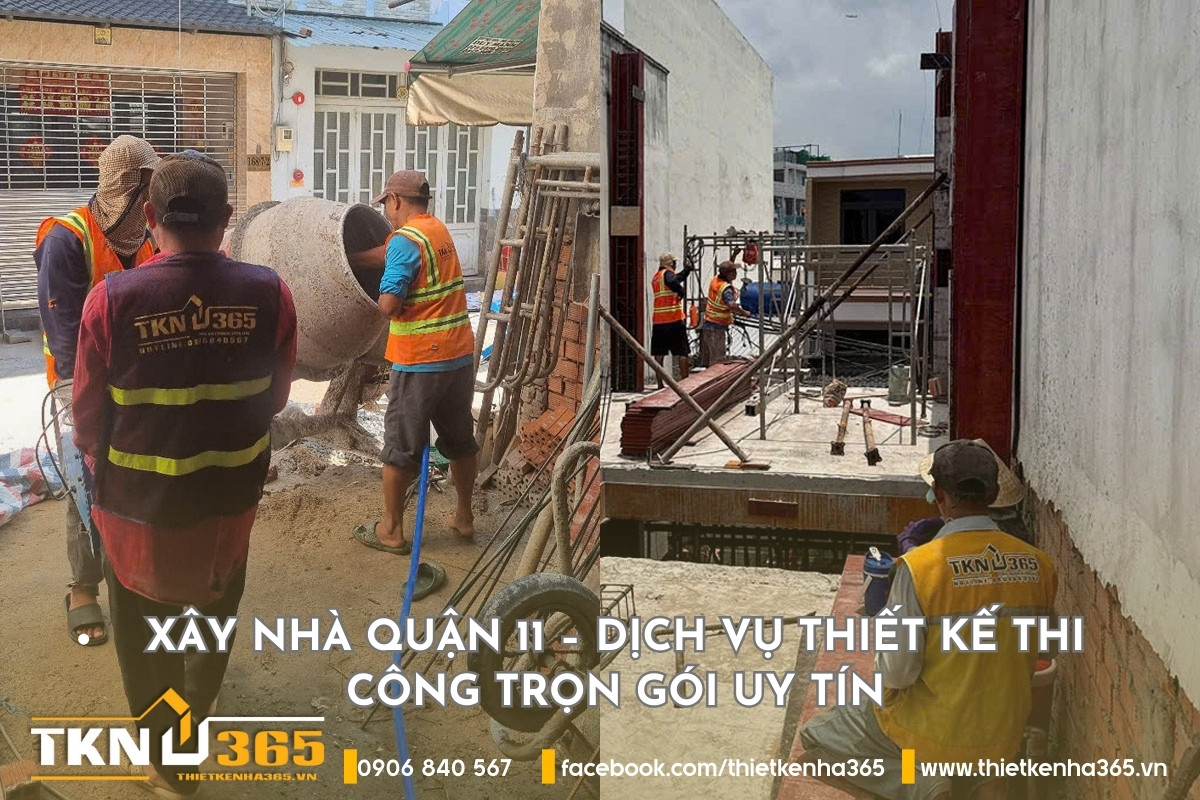 Xây nhà quận 11 – Dịch vụ thiết kế thi công trọn gói uy tín
